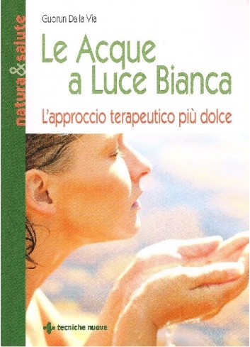 Le Acque a Luce Bianca -...