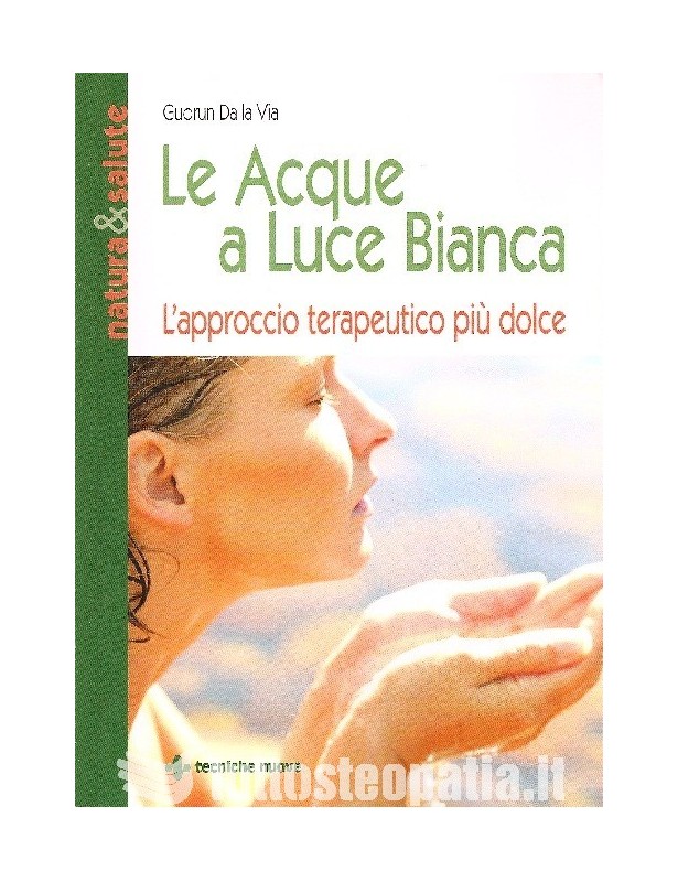 Le Acque a Luce Bianca - Gudrun Dalla...