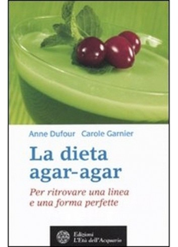 La dieta agar-agar - A. Dafour, C. Garnier