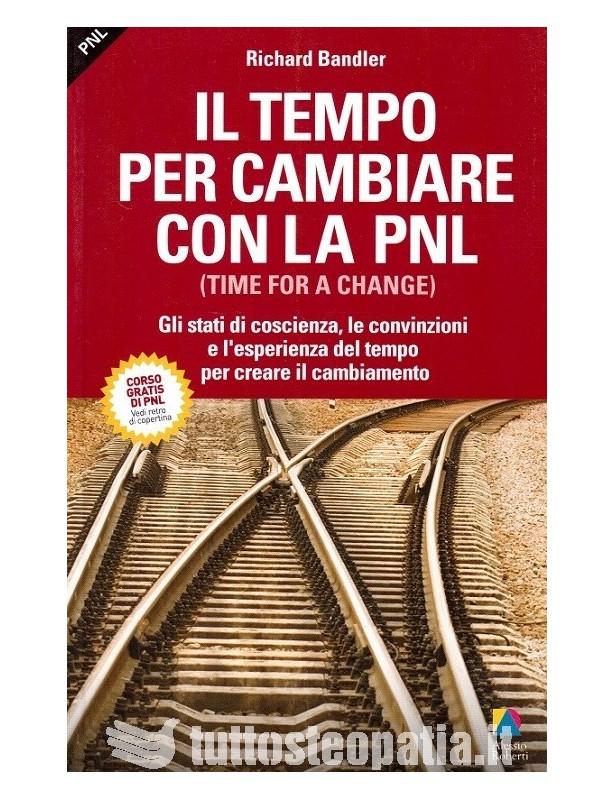 Il tempo per cambiare con la PNL -... Il tempo per cambiare con la PNL -...