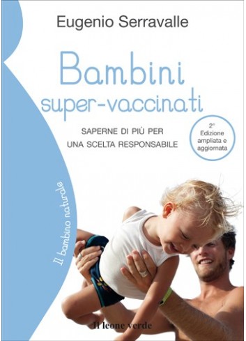 Bambini super-vaccinati - Eugenio Serravalle