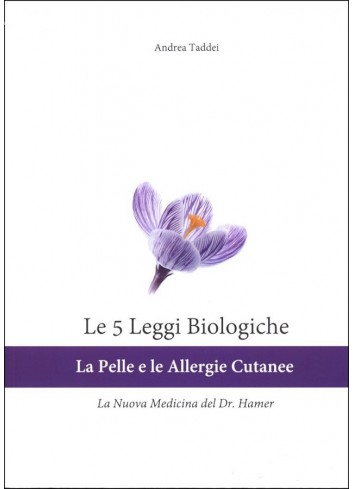 Le 5 Leggi Biologiche La pelle le Allergie Cutanee - Andrea Taddei