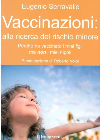 Vaccinazioni: alla ricerca del rischio minore - Eugenio Serravalle
