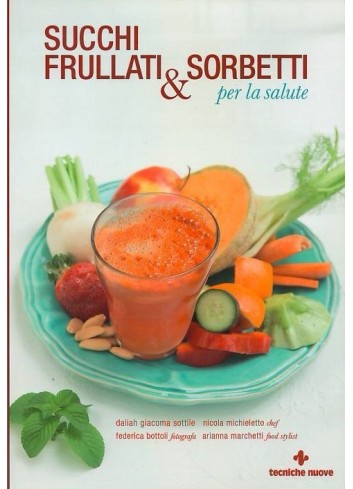 Succhi, frullati & sorbetti...
