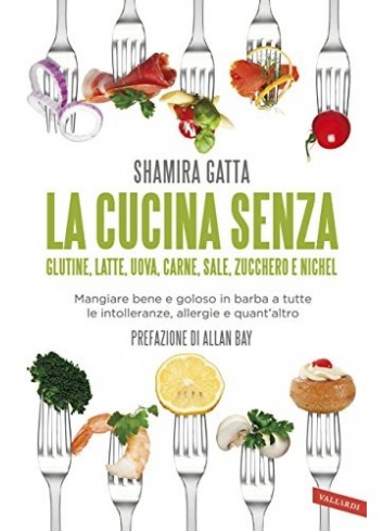 La cucina senza glutine,...