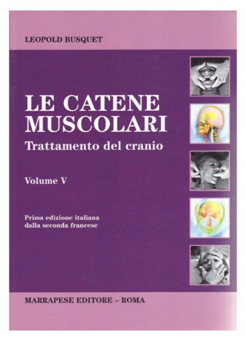 Le catene muscolari Volume 5 - Leopold Busquet