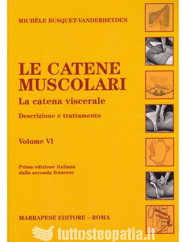 Le catene muscolari. Vol VI - Michèle...