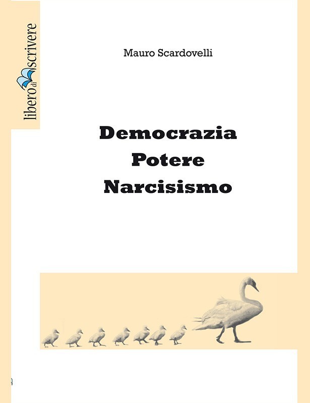 Democrazia Potere Narcisismo - Mauro...