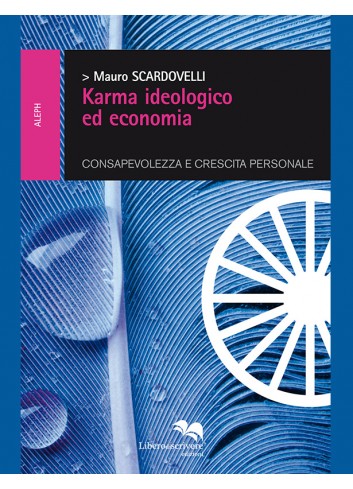Karma ideologico ed economia - Mauro Scardovelli