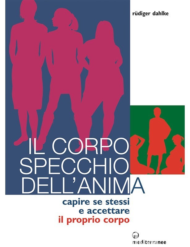 Il corpo specchio dell'anima -...