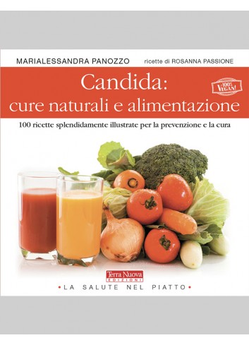 Candida: cure naturali e alimentazione - Marialessandra Panozzo