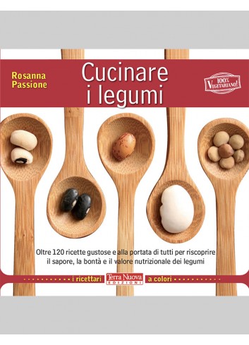 Cucinare i legumi - Rosanna Passione