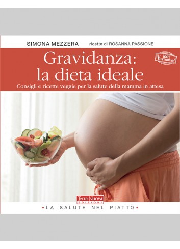 Gravidanza: la dieta ideale - Simona Mezzera