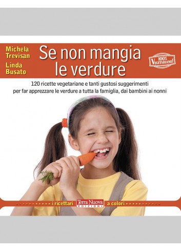 Se non mangia le verdure -...
