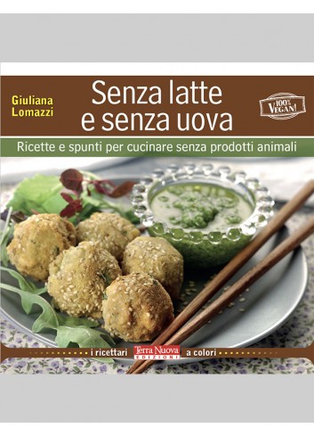 Senza latte e senza uova -...
