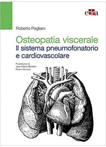 Osteopatia viscerale: il sistema pneumofonatorio e cardiovascolare - Roberto Pagliaro