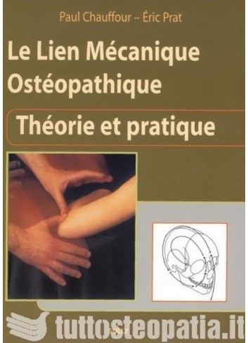 Le Lien Mécanique Ostéopatique - Paul Chauffour, Eric Prat