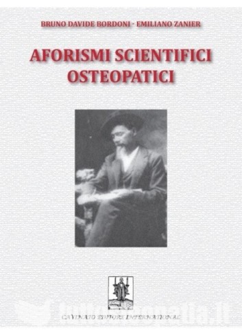 Aforismi Scientifici Osteopatici - Bruno Davide Bordoni, Emiliano Zanier