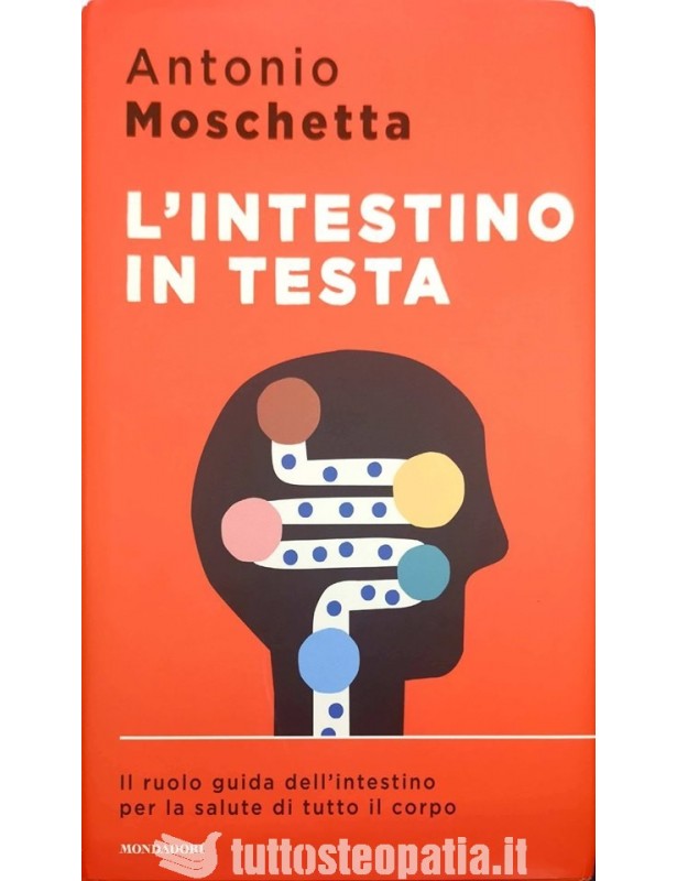 L'intestino in testa - Antonio Moschetta
