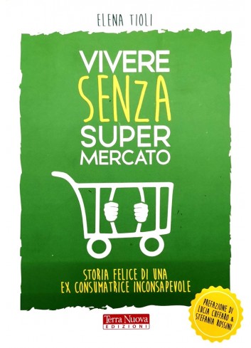 Vivere senza supermercato -...