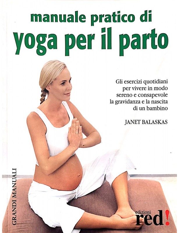 Manuale pratico di yoga per il parto...