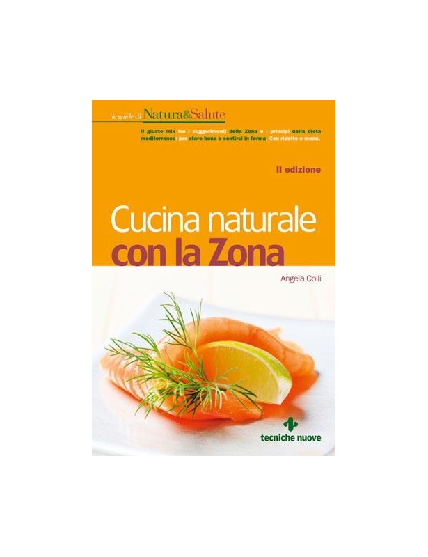 Cucina naturale con la Zona - Angela...