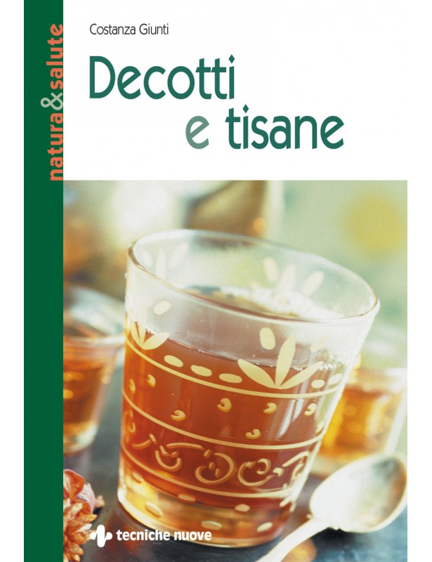 Decotti e tisane - Costanza Giunti