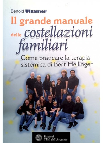 Il grande manuale delle costellazioni familiari - Bertold Ulsamer