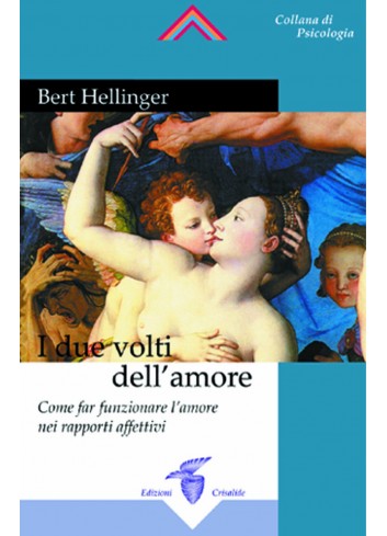 I due volti dell'amore - Bert Hellinger