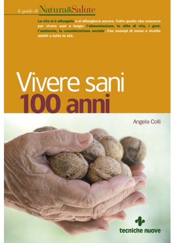 Vivere sani 100 anni -...
