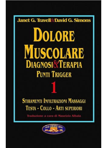 Dolore Muscolare Diagnosi & Terapia Punti Trigger 1 - Janet G. Travell, David G. Simons