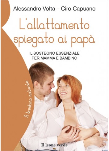 L'allattamento spiegato ai papà - A. Volta, C. Capuano