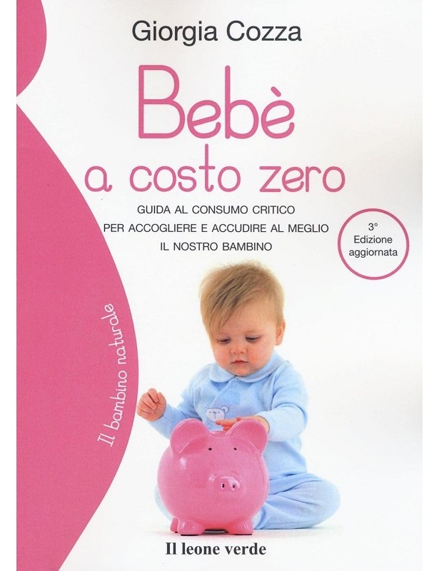 Bebè a costo zero - 3 edizione -...