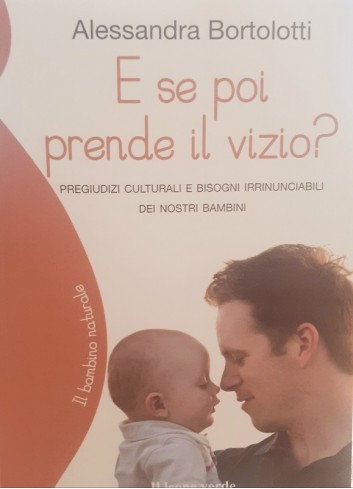 E se poi prende il vizio? -...