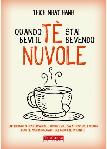 Quando bevi il tè, stai bevendo nuvole - Thich Nhat Hanh