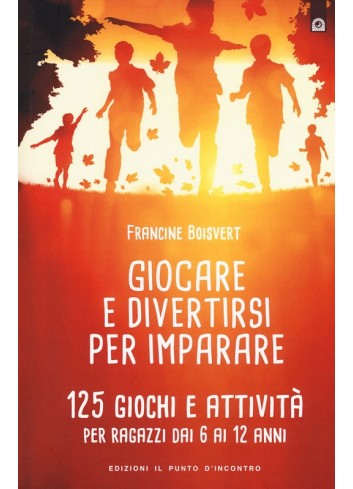 Giocare e divertirsi per...