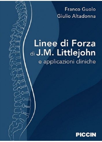 Linee di Forza di J.M. Littlejohn e applicazioni cliniche - Franco Guolo, Giulio Altadonna