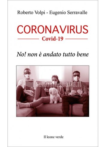 CORONAVIRUS - Covid-19 - Roberto Volpi, Eugenio Serravalle