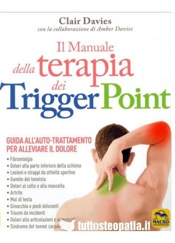 Il Manuale della Terapia dei Trigger Point - Clair Davies, Amber Davies