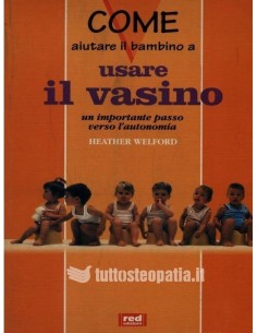 Come aiutare il bambino a usare il vasino - Heather Welford