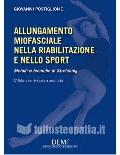 Allungamento miofasciale nella riabilitazione e nello sport - Giovanni Postiglione