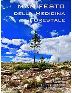 Manifesto della Medicina Forestale - Paolo Zavarella, Laura Dell’Aquila, Gigliola Sigismundi