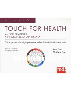 Touch for health. Manuale completo di kinesiologia applicata - J. F. Thie, M. Thie