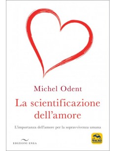 La Scientificazione dell'Amore - Michel Odent
