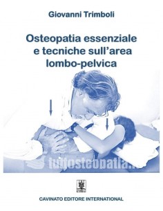 Osteopatia essenziale e tecniche sull'area lombo-pelvica - Giovanni Trimboli