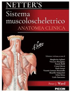 Netter’s Sistema muscoloscheletrico. Anatomia clinica - Peter J. Ward