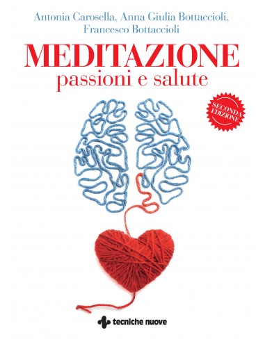 Meditazione, passioni e salute -...