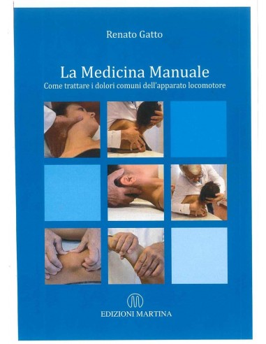 La medicina manuale. Come trattare i...