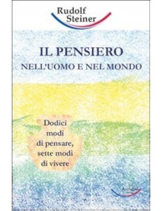 Il pensiero dell'uomo nel mondo - Rudolf Steiner