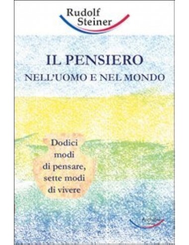 Il pensiero dell'uomo nel mondo -...